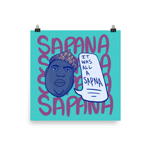 Load image into Gallery viewer, IT WAS ALL A SAPANA POSTER