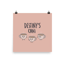 Load image into Gallery viewer, DESTINY'S CHAI POSTER