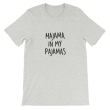 Load image into Gallery viewer, MAJAMA IN MY PAJAMAS TEE