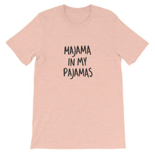 Load image into Gallery viewer, MAJAMA IN MY PAJAMAS TEE