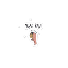 Load image into Gallery viewer, YASSS RANI STICKER