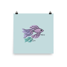 Load image into Gallery viewer, MAMA & BETA FISH POSTER