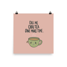 Load image into Gallery viewer, CHAI TEA POSTER