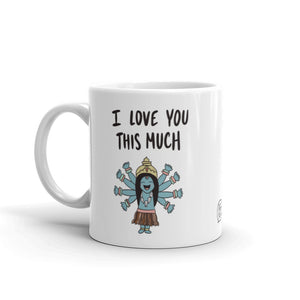 I LOVE YOU THIS MUCH MUG (reversible!)