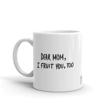 Load image into Gallery viewer, FRUIT YOU MUG (reversible!)