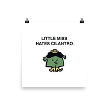 Load image into Gallery viewer, MISS HATES CILANTRO POSTER