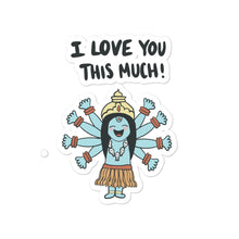 Load image into Gallery viewer, I LOVE YOU THIS MUCH STICKER