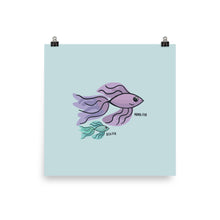 Load image into Gallery viewer, MAMA &amp; BETA FISH POSTER
